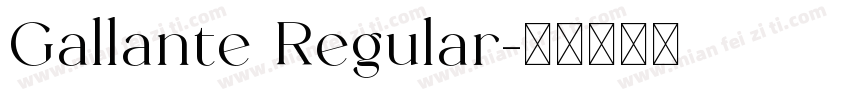 Gallante Regular字体转换